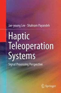 bokomslag Haptic Teleoperation Systems