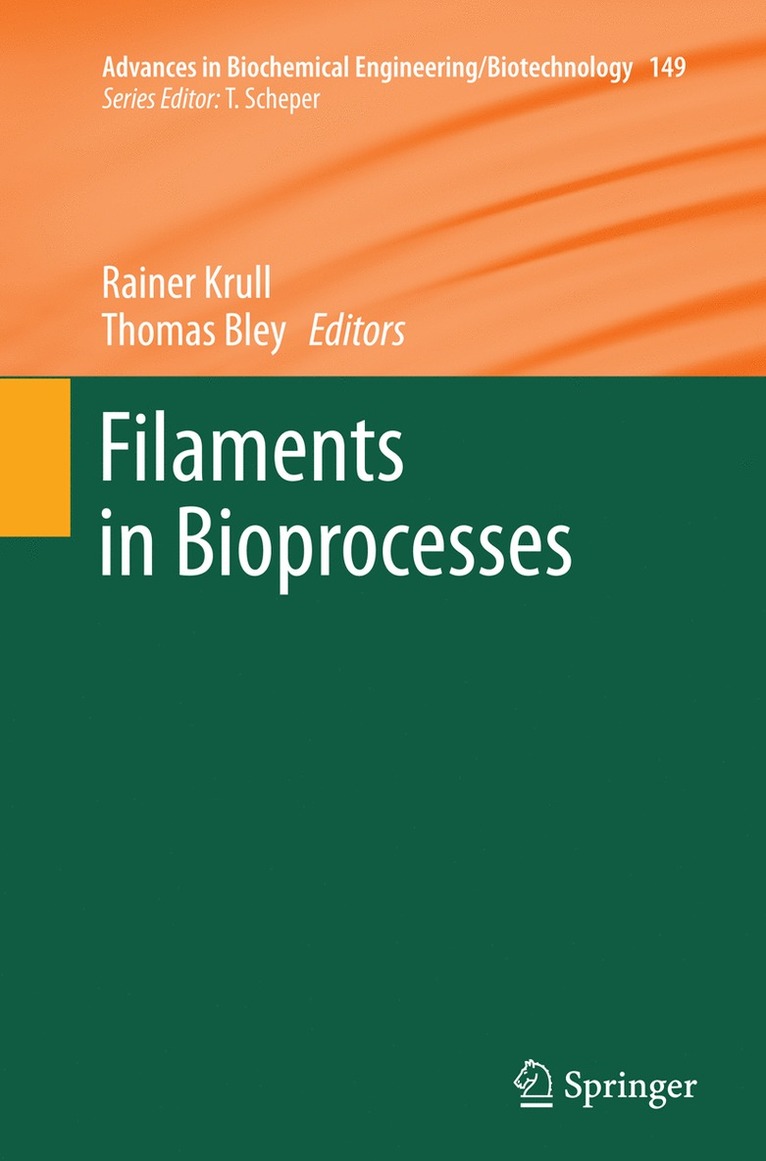 Rainer Krull, Thomas Bley - Filaments in Bioprocesses, Häftad