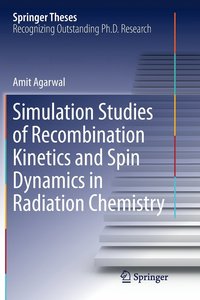 bokomslag Simulation Studies of Recombination Kinetics and Spin Dynamics in Radiation Chemistry