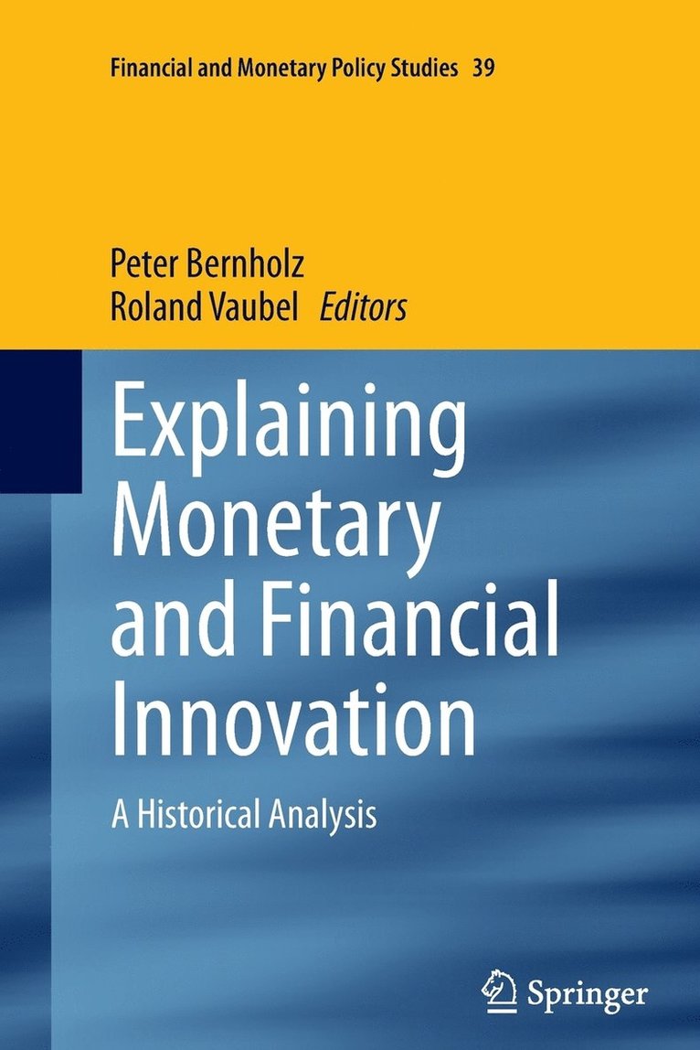 Explaining Monetary and Financial Innovation 1