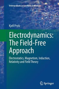 bokomslag Electrodynamics: The Field-Free Approach