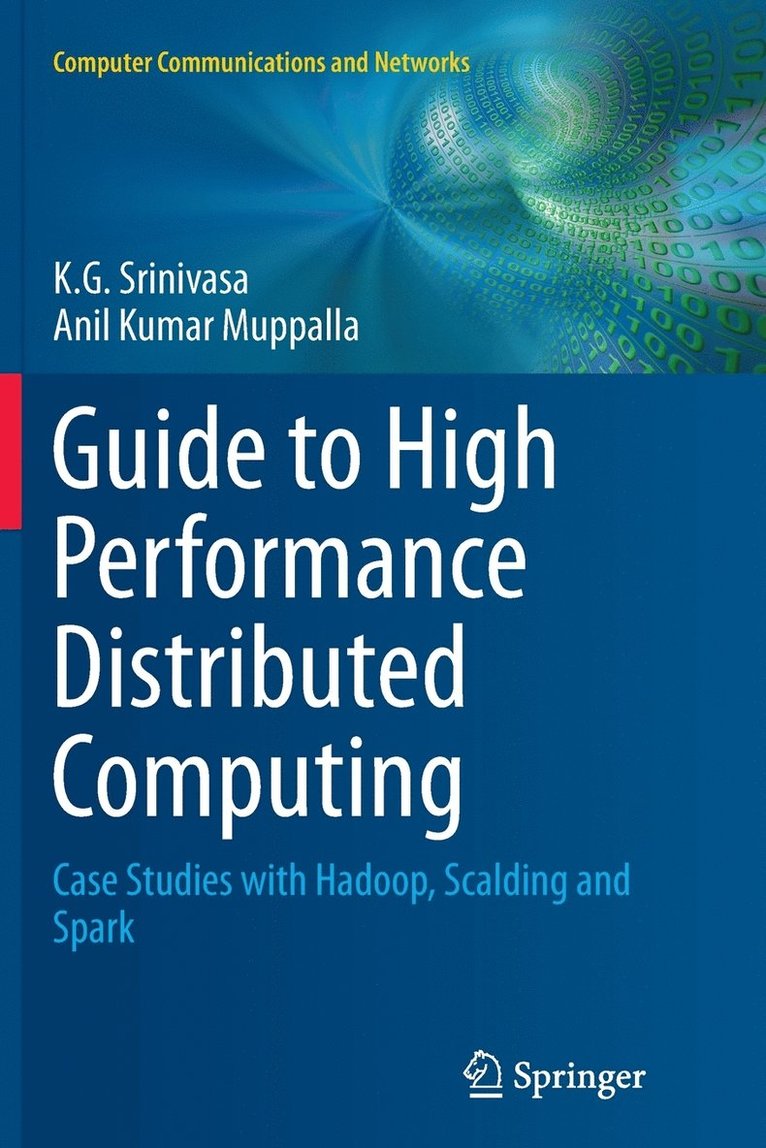 K.G. Srinivasa, Anil Kumar Muppalla, K. G. Srinivasa - Guide to High Performance Distributed Computing, Häftad