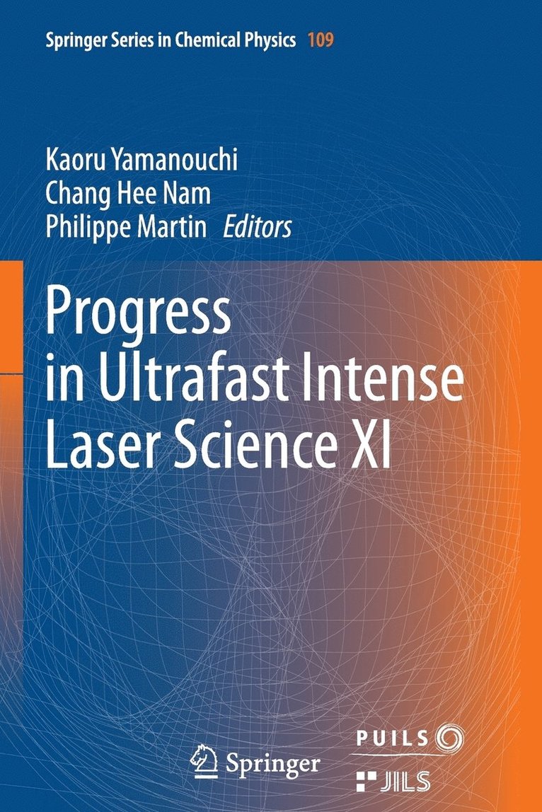 Progress in Ultrafast Intense Laser Science XI 1