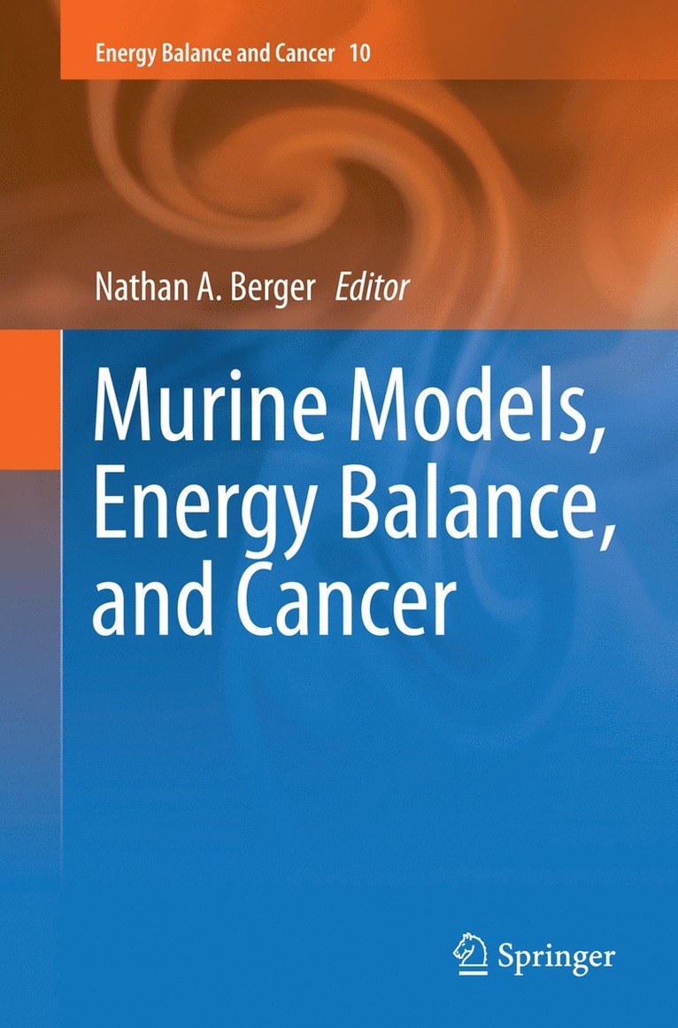 Murine Models, Energy Balance, and Cancer 1