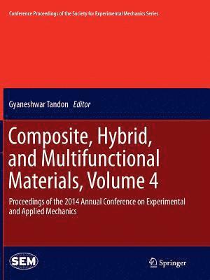 bokomslag Composite, Hybrid, and Multifunctional Materials, Volume 4