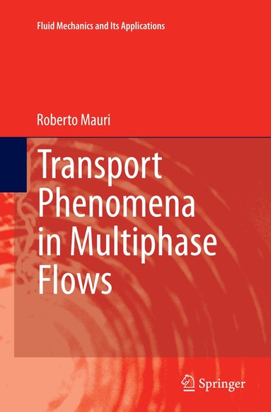 Roberto Mauri - Transport Phenomena in Multiphase Flows, Häftad