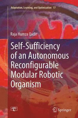 bokomslag Self-Sufficiency of an Autonomous Reconfigurable Modular Robotic Organism