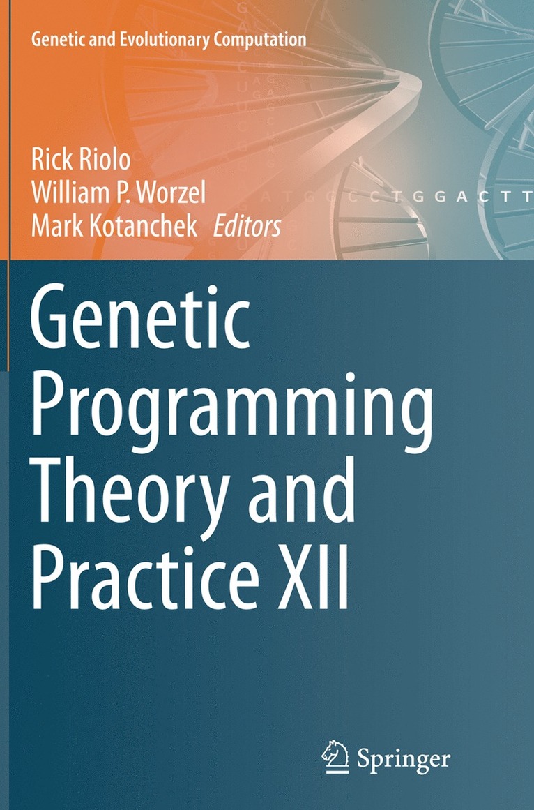 Rick Riolo, William P. Worzel, Mark Kotanchek - Genetic Programming Theory and Practice XII, Häftad