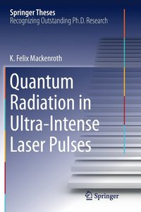 bokomslag Quantum Radiation in Ultra-Intense Laser Pulses