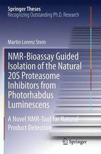 bokomslag NMR-Bioassay Guided Isolation of the Natural 20S Proteasome Inhibitors from Photorhabdus Luminescens