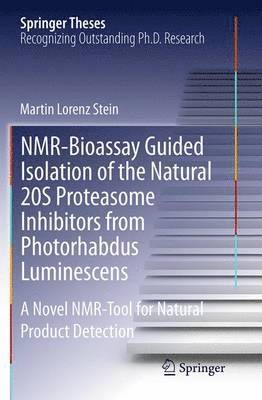 NMR-Bioassay Guided Isolation of the Natural 20S Proteasome Inhibitors from Photorhabdus Luminescens 1