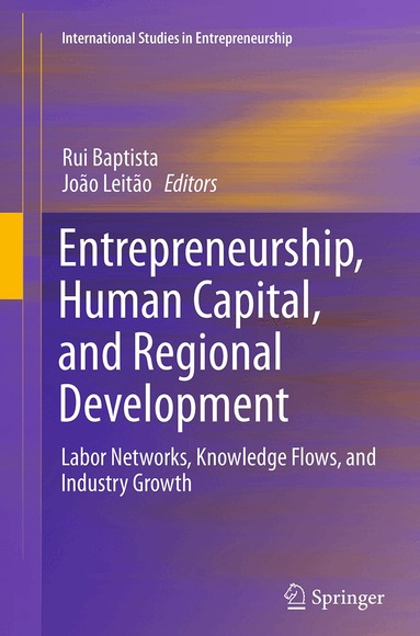 Rui Baptista, João Leitão - Entrepreneurship, Human Capital, and Regional Development, Häftad