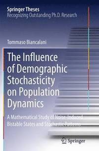 bokomslag The Influence of Demographic Stochasticity on Population Dynamics