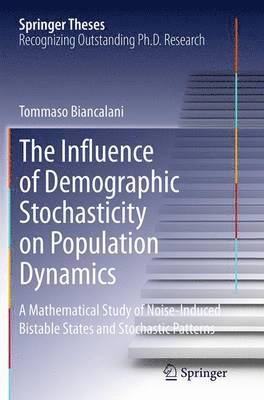 The Influence of Demographic Stochasticity on Population Dynamics 1