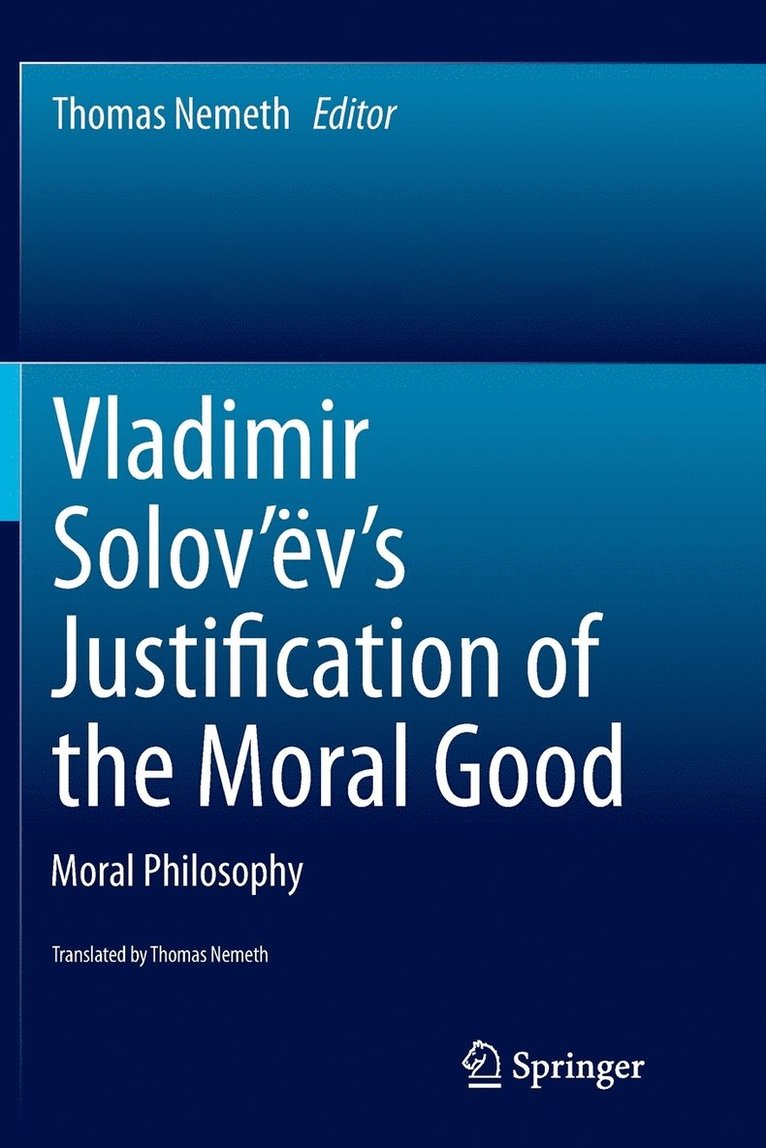Vladimir Solovv's Justification of the Moral Good 1