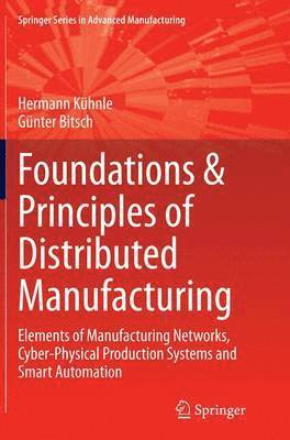 Foundations & Principles of Distributed Manufacturing 1