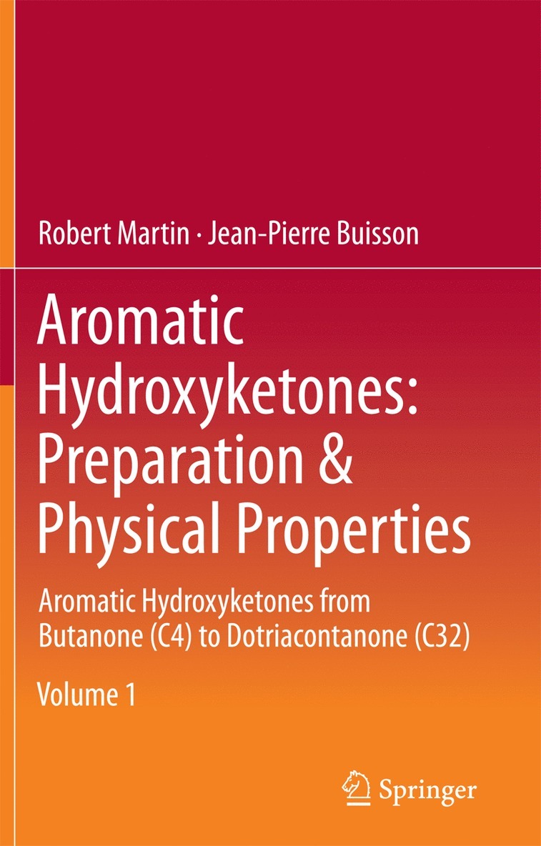Robert Martin, Jean-Pierre Buisson - Aromatic Hydroxyketones: Preparation & Physical Properties, Häftad