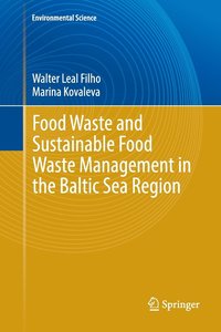 bokomslag Food Waste and Sustainable Food Waste Management in the Baltic Sea Region