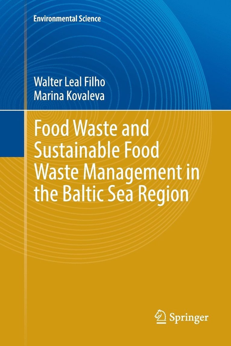 Food Waste and Sustainable Food Waste Management in the Baltic Sea Region 1