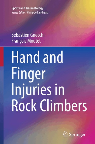 Sébastien Gnecchi, François Moutet - Hand and Finger Injuries in Rock Climbers, Häftad