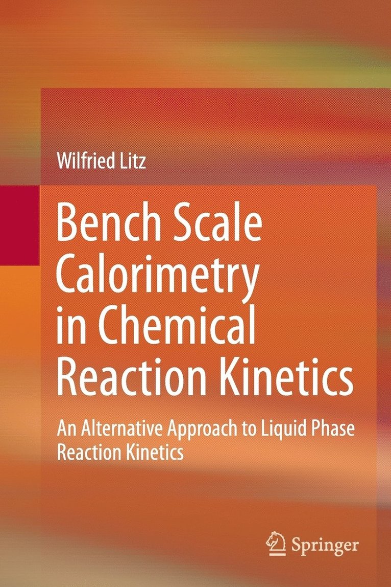 Bench Scale Calorimetry in Chemical Reaction Kinetics 1
