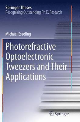 bokomslag Photorefractive Optoelectronic Tweezers and Their Applications