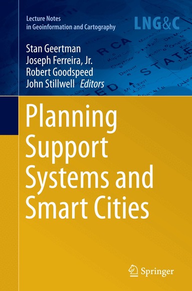 Stan Geertman, Joseph Ferreira, Jr., Robert Goodspeed, John Stillwell - Planning Support Systems and Smart Cities, Häftad