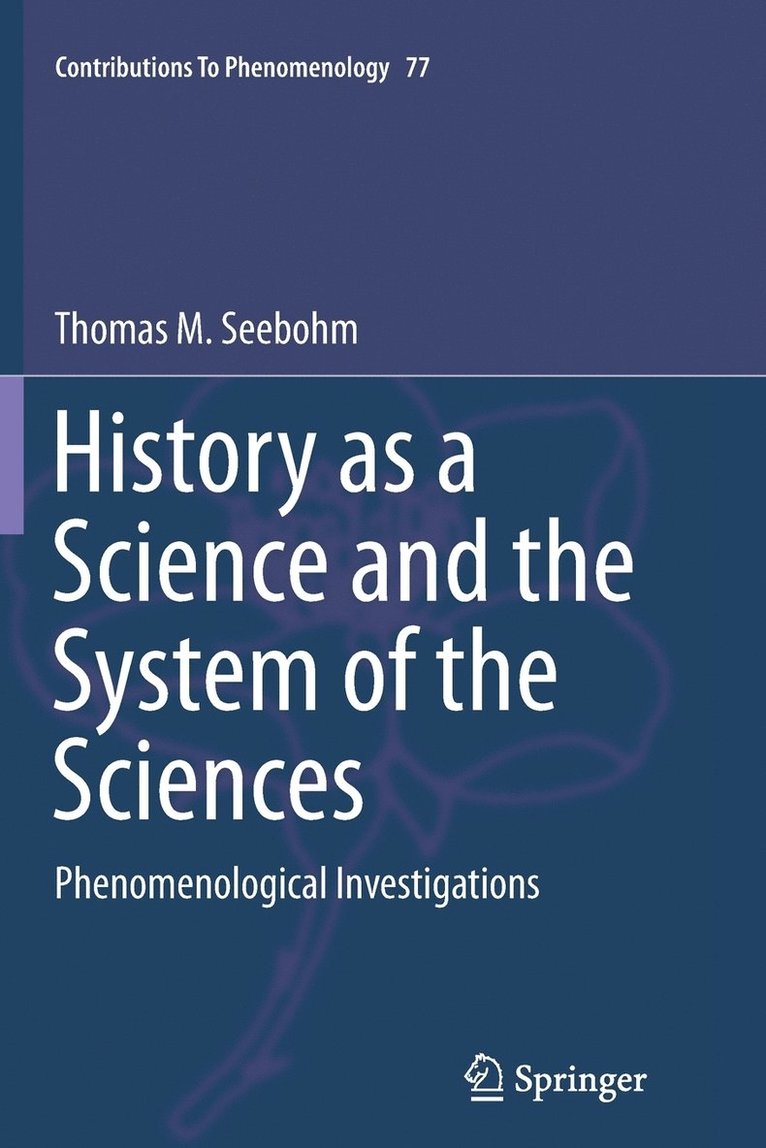 Thomas M. Seebohm - History as a Science and the System of the Sciences, Häftad