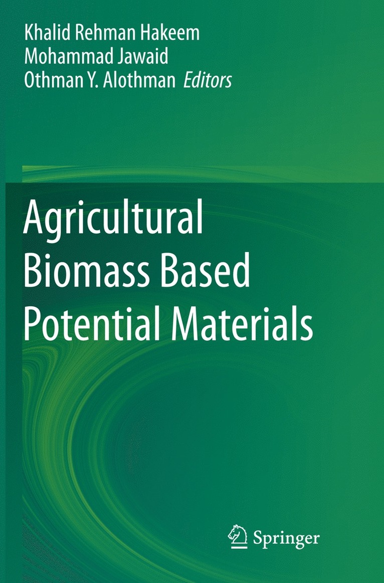 Agricultural Biomass Based Potential Materials