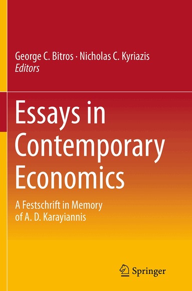 George C. Bitros, Nicholas C. Kyriazis - Essays in Contemporary Economics, Häftad