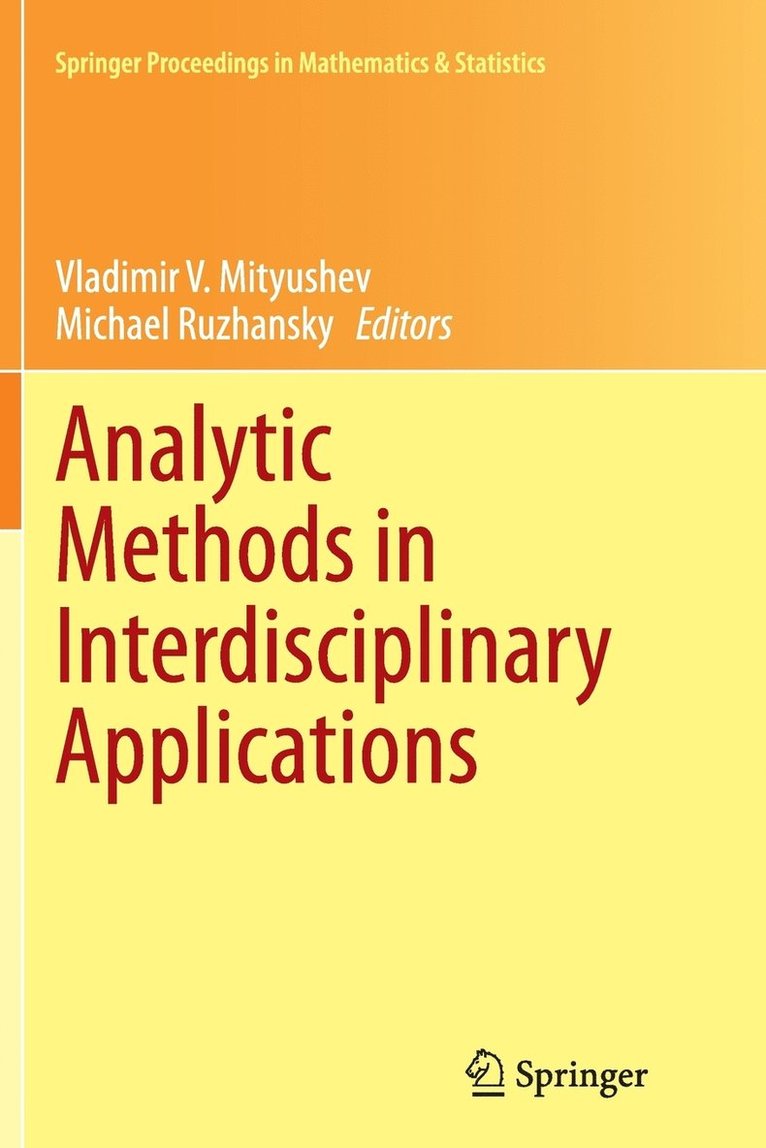 Vladimir V. Mityushev, Michael Ruzhansky - Analytic Methods in Interdisciplinary Applications, Häftad
