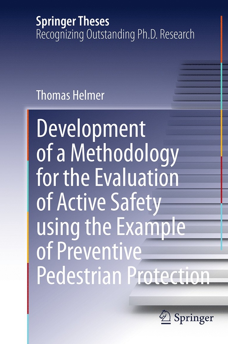 Thomas Helmer - Development of a Methodology for the Evaluation of Active Safety using the Example of Preventive Pedestrian Protection, Häftad