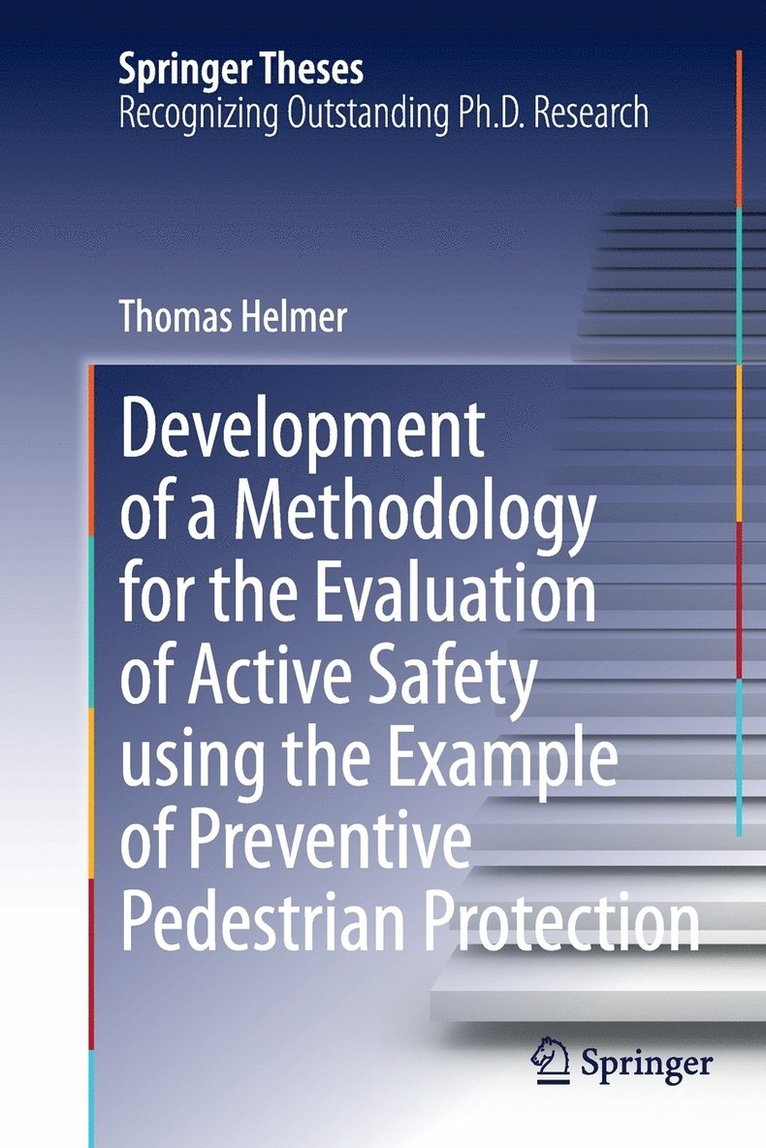 Development of a Methodology for the Evaluation of Active Safety using the Example of Preventive Pedestrian Protection 1