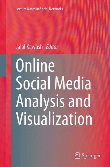 Jalal Kawash - Online Social Media Analysis and Visualization, Häftad
