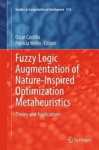 bokomslag Fuzzy Logic Augmentation of Nature-Inspired Optimization Metaheuristics
