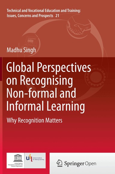 Madhu Singh - Global Perspectives on Recognising Non-formal and Informal Learning, Häftad