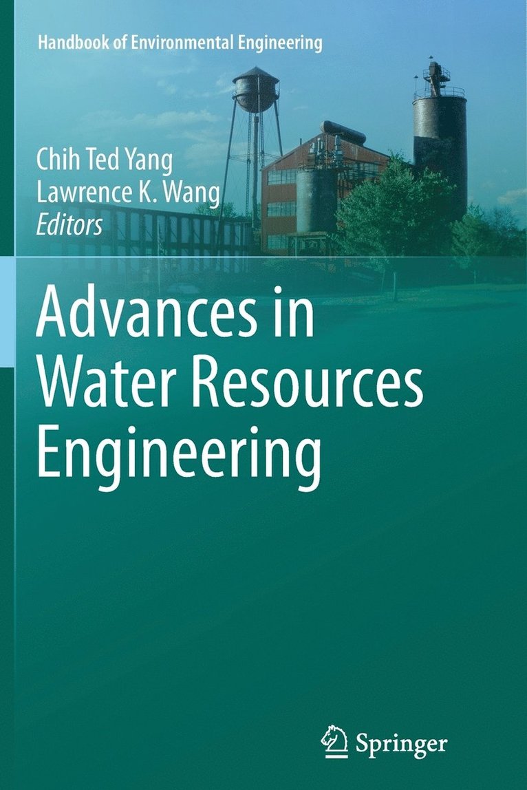 Chih Ted Yang, Lawrence K. Wang - Advances in Water Resources Engineering, Häftad