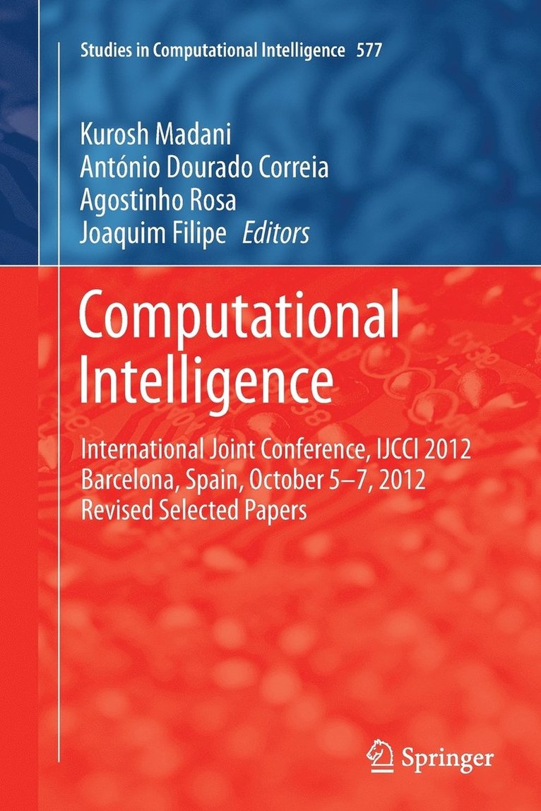 Kurosh Madani, António Dourado Correia, Agostinho Rosa, Joaquim Filipe - Computational Intelligence, Häftad