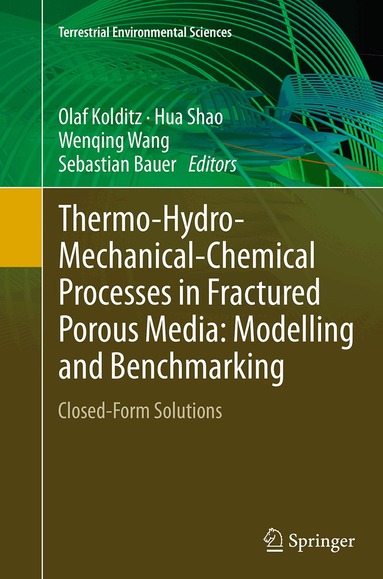 Olaf Kolditz, Hua Shao, Wenqing Wang, Sebastian Bauer - Thermo-Hydro-Mechanical-Chemical Processes in Fractured Porous Media: Modelling and Benchmarking, Häftad