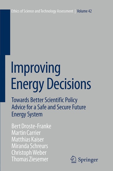 Bert Droste-Franke, M. Carrier, M. Kaiser, Miranda Schreurs, Christoph Weber, Thomas Ziesemer - Improving Energy Decisions, Häftad