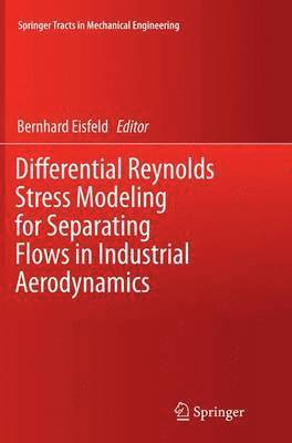 bokomslag Differential Reynolds Stress Modeling for Separating Flows in Industrial Aerodynamics