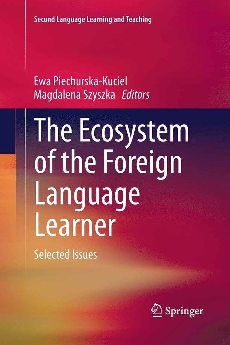 Ewa Piechurska-Kuciel, Magdalena Szyszka - Ecosystem of the Foreign Language Learner, Häftad