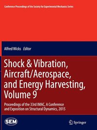 bokomslag Shock & Vibration, Aircraft/Aerospace, and Energy Harvesting, Volume 9