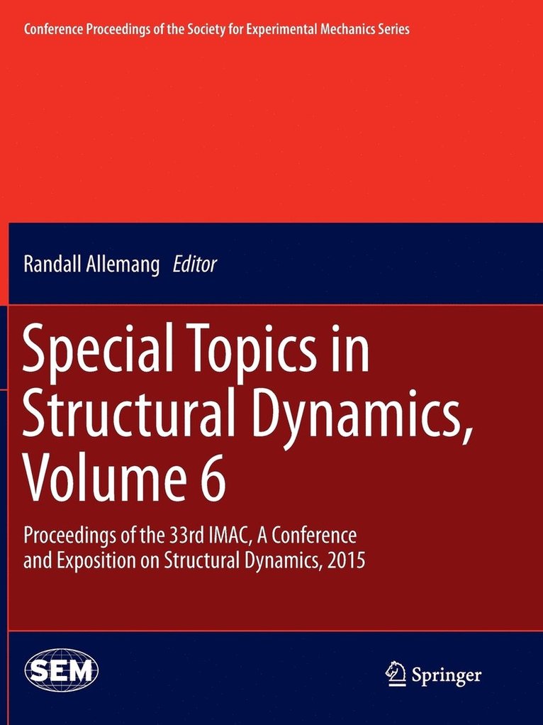 Special Topics in Structural Dynamics, Volume 6 1