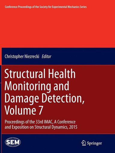 bokomslag Structural Health Monitoring and Damage Detection, Volume 7