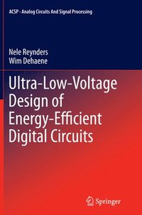 bokomslag Ultra-Low-Voltage Design of Energy-Efficient Digital Circuits