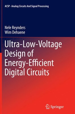 Ultra-Low-Voltage Design of Energy-Efficient Digital Circuits 1