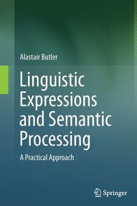 bokomslag Linguistic Expressions and Semantic Processing