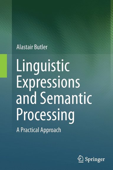 bokomslag Linguistic Expressions and Semantic Processing