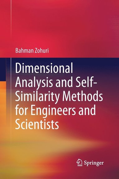 bokomslag Dimensional Analysis and Self-Similarity Methods for Engineers and Scientists